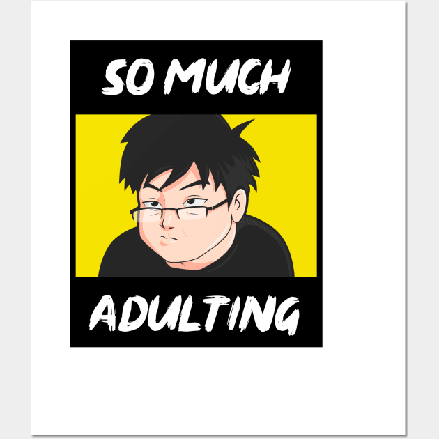 Adulting Wall Art by Sgt_Ringo